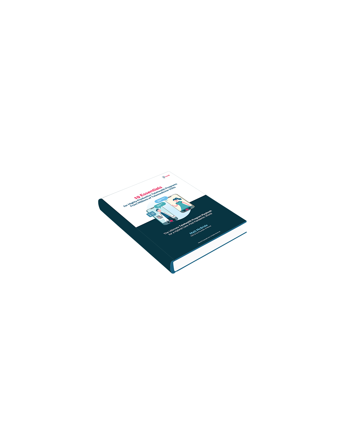 19 Essentials for Highly Productive Telehealth Programs From Millions of Telemedicine Visits